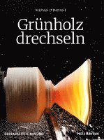 bokomslag Grünholz drechseln