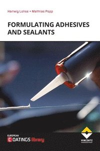 bokomslag Formulating Adhesives and Sealants (2nd Revised Edition)