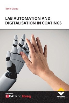 Detlef Gysau - Lab Automation and Digitalisation in Coatings, Inbunden