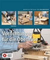 Guido Henn - Vorrichtungen für die Oberfräse, Inbunden