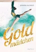 Jennifer Iacopelli - Goldmädchen, Inbunden