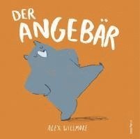 Alex Willmore - Der Angebär, Inbunden