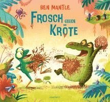 Ben Mantle - Frosch gegen Kröte, Inbunden