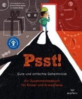 Ute Krause, Jutta Richter, Deniz Selek, Antje Szillat, Stefanie Taschinski, Frantz Wittkamp, Christian Scheer, Christin-Marie Below, Andrea Russo, Isabel Abedi, Anastasia Braun, Zoran Drvenkar, Antje Herden, Christin-Marie Below, Andrea Russo - Psst! Gute und schlechte Geheimnisse. Ein Zusammenlesebuch für Kinder und Erwachsene. Begleitet vom Kinderschutzbund, Inbunden