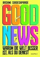 bokomslag Good News - Warum die Welt besser ist, als du denkst