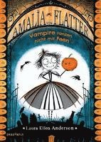 Laura Ellen Anderson - Amalia von Flatter. Vampire tanzen nicht mit Feen (Band 1), Inbunden