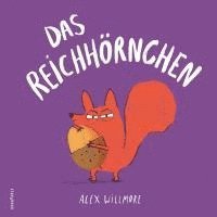 Alex Willmore - Das Reichhörnchen, Inbunden