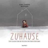 Zuhause - Eine Geschichte über das Verlieren und Finden von Heimat 1