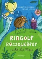 Amanda Fliegenbein - Ringolf Rüsselkäfer rockt die Wiese, Inbunden