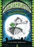 Laura Ellen Anderson - Amalia von Flatter. Die vergessene Geburtsnachtsparty (Band 3), Inbunden