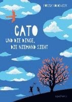 Cato und die Dinge, die niemand sieht 1