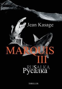 bokomslag Marquis III - Rusalka