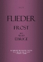 bokomslag Flieder, Frost und alles übrige