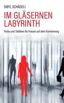 Im glsernen Labyrinth 1