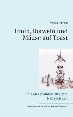 bokomslag Tonto, Rotwein und Mäuse auf Toast