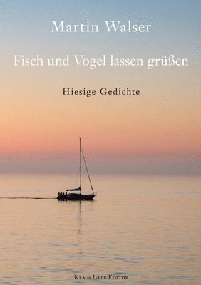 Martin Walser - Fisch und Vogel lassen grüßen, Häftad
