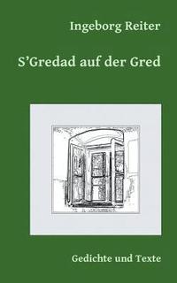 bokomslag S'Gredad auf der Gred