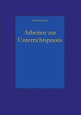 Hinrich Jantzen - Arbeiten zur Unterrichtspraxis, Häftad