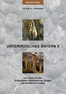 Unterirdisches Bayern II 1