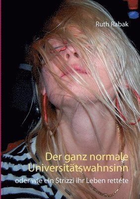 ganz normale Universitätswahnsinn