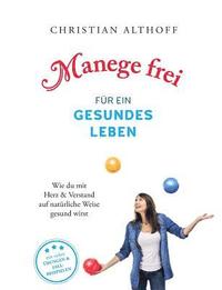bokomslag Manege frei für ein gesundes Leben
