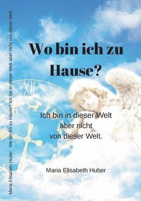 Maria Elisabeth Huber - Wo bin ich zu Hause?, Häftad