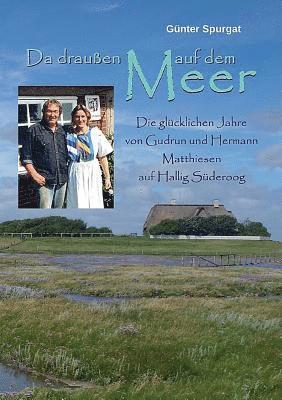 Da draußen auf dem Meer