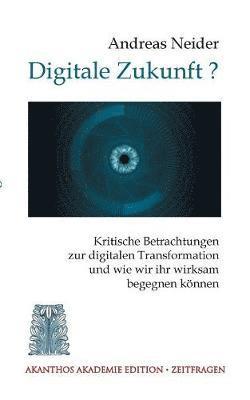 Andreas Neider - Digitale Zukunft, Häftad