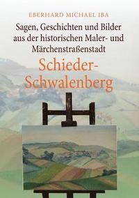 bokomslag Sagen, Geschichten und Bilder aus der historischen Maler- und Mrchenstraenstadt Schieder-Schwalenberg