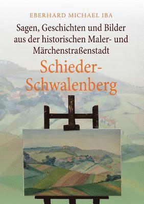 bokomslag Sagen, Geschichten und Bilder aus der historischen Maler- und Mrchenstraenstadt Schieder-Schwalenberg