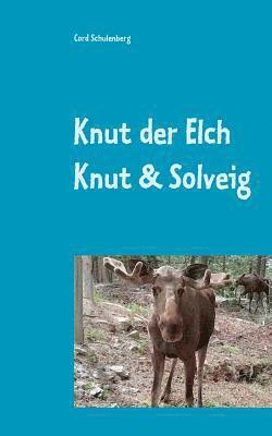 Knut der Elch 1