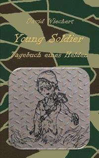 bokomslag Young Soldier - Tagebuch eines Helden