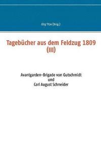 bokomslag Tagebücher aus dem Feldzug 1809 (III)