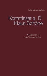 bokomslag Komissar a. D. Klaus Schoene