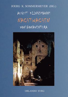 August Klingemann, Joerg K Sommermeyer, Orlando Syrg - August Klingemanns Nachtwachen von Bonaventura, Häftad
