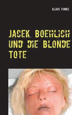 Jacek Boehlich und die blonde Tote 1