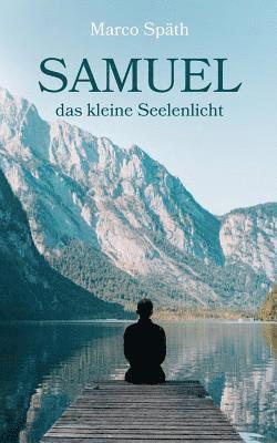 SAMUEL das kleine Seelenlicht 1