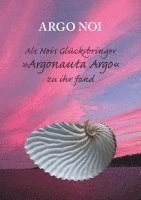 bokomslag Als Nois Glücksbringer 'Argonauta Argo' zu ihr fand