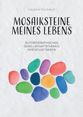 Mosaiksteine meines Lebens 1