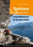 Andreas Albrecht - Gardasee GPS Bikeguide Nord 1, Häftad