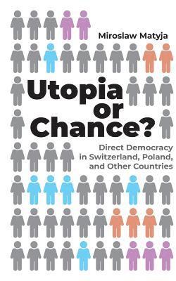 Miroslaw Matyja - Utopia or Chance?, Häftad