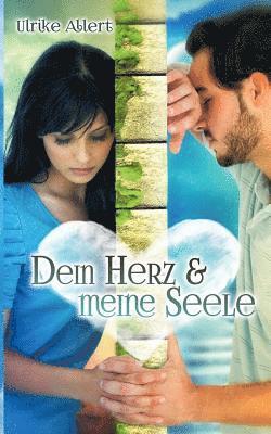 bokomslag Dein Herz und meine Seele