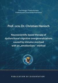 bokomslag Neuroscientific based therapy of dysfunctional cognitive overgeneralizations caused by stimulus overload with an emotionSync method