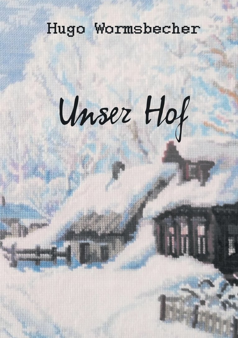 Hugo Wormsbecher, Artem Scheller - Unser Hof, Häftad