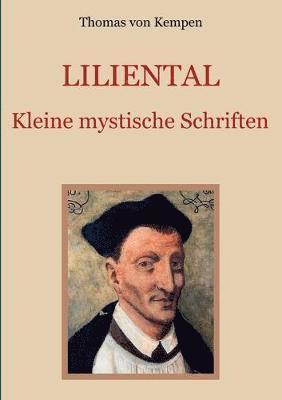 Liliental - Kleine mystische Schriften 1