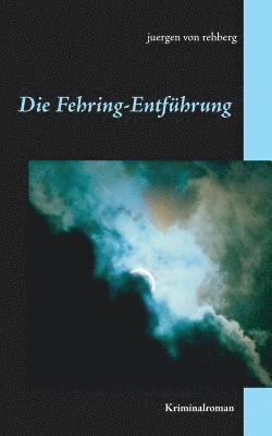 Die Fehring-Entfhrung 1