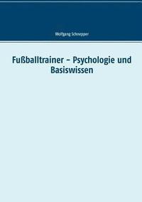 bokomslag Fuballtrainer - Psychologie und Basiswissen