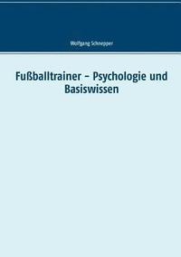 bokomslag Fußballtrainer - Psychologie und Basiswissen