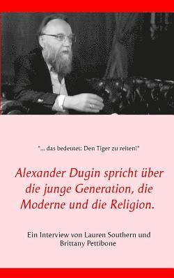 Alexander Dugin spricht ber die junge Generation, die Moderne und die Religion. 1