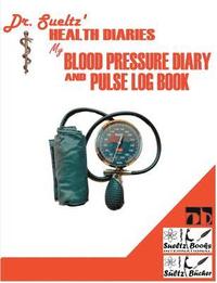 bokomslag BLOOD PRESSURE DIARY and PULSE LOG BOOK